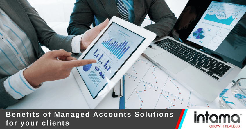 Benefits of Managed Accounts Solutions for your clients